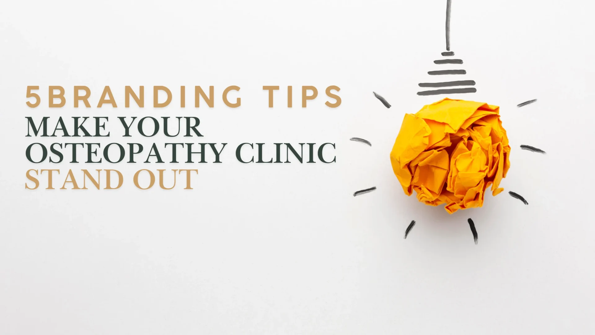 5 Branding Tips to Make Your Osteopathy Clinic Stand Out