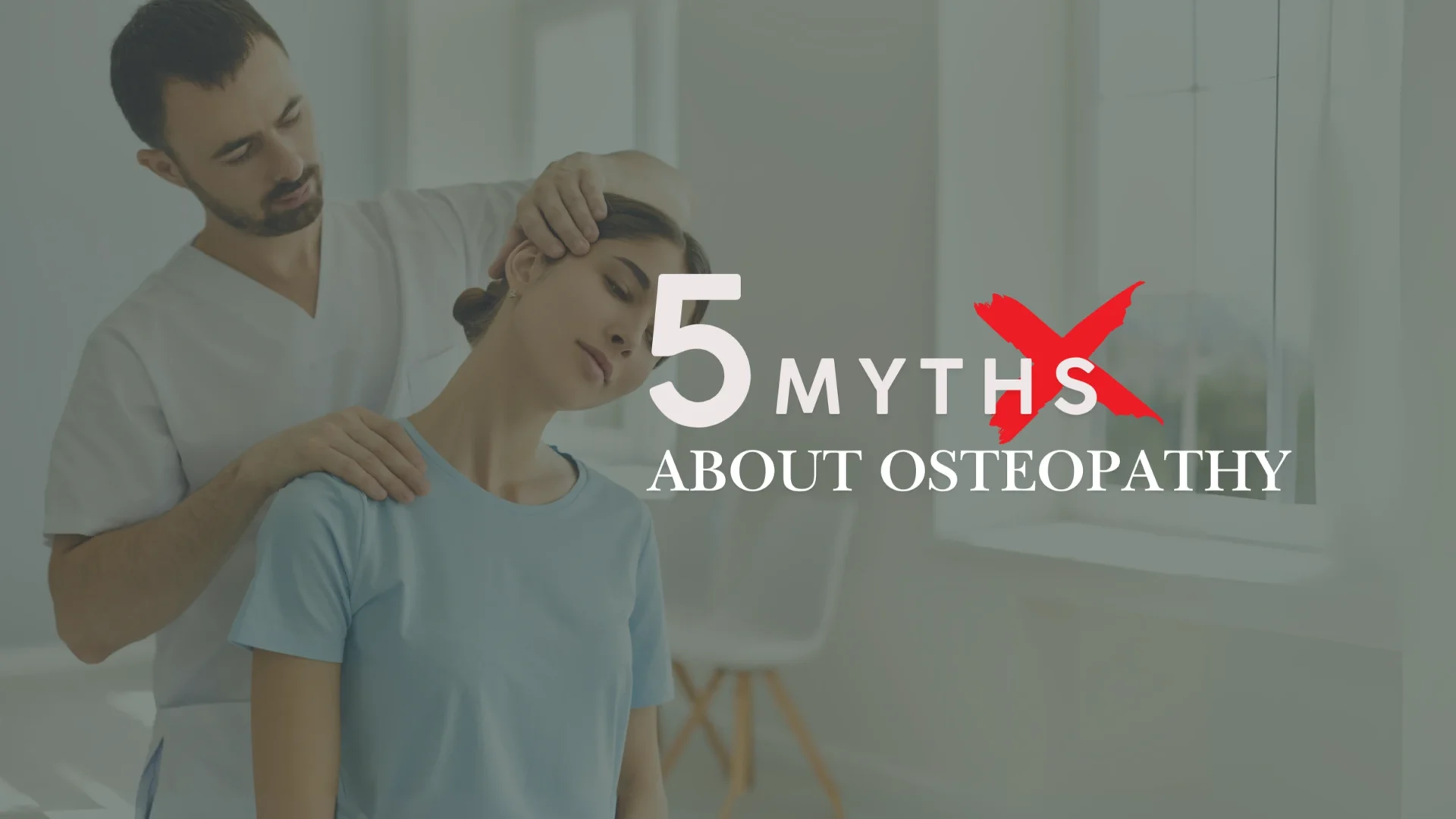 5 Myths About Osteopathy